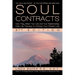 Soul Contracts: How They Affect Your Life and Your Relationships - Past Life Therapy to Change Your Present Life
