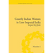 Courtly Indian Women in Late Imperial India