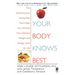 Your Body Knows Best