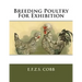 Breeding Poultry For Exhibition