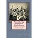 Remembering Louisiana's Confederates: Louisiana's Soldiers dressed for battle