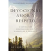 Devocional amor y respeto: 52 semanas para experimentar el amor y el respeto en tu matrimonio