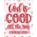 God Is Good All The Time Coloring Book: Christian Coloring Book For Women, Calming Coloring Pages with Bible Verses To Inspire and Strengthen Faith
