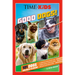 Time for Kids: Good Dogs!: 101 Dogs You Need to Know!