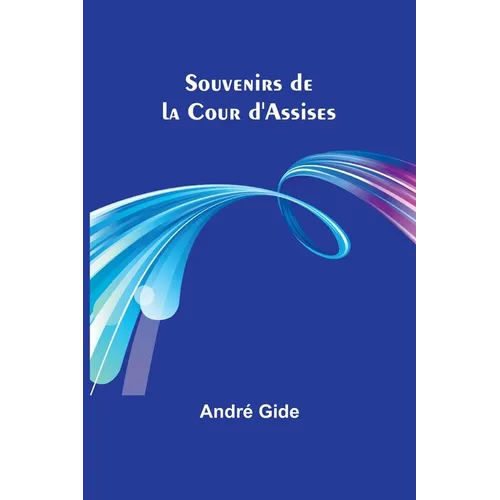 Souvenirs de la Cour d'Assises