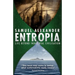 Entropia: Life Beyond Industrial Civilisation