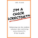 I'm a Choir Director !: Rehearsing even the rowdiest volunteer choir and loving every minute of it.