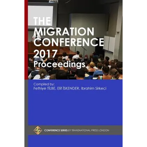 The Migration Conference 2017 Proceedings