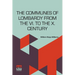 The Communes Of Lombardy From The Vi. To The X. Century: An Investigation Of The Causes Which Led To The Development Of Municipal Unity Among The Lomb