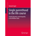 Single Parenthood in the Life Course: Family Dynamics and Inequality in the Welfare State