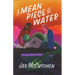 A Mean Piece of Water