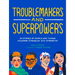 Troublemakers and Superpowers: 29 Stories of People Who Turned Childhood Struggles Into Strengths