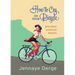 How to Cry on Your Bicycle: And Other Practical Lessons