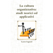 La cultura organizzativa: studi teorici ed applicativi