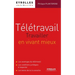 Télétravail: Travailler en vivant mieux