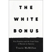 The White Bonus: Five Families and the Cash Value of Racism in America