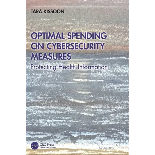 Optimal Spending on Cybersecurity Measures: Protecting Health Information