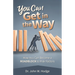 You Can Get in the Way: How You Can Become a Roadblock to Risk Factors