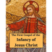 The First Gospel of the Infancy of Jesus Christ