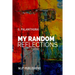 MY Random Reflections