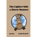 The Lighter Side of Horse Manure