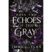 Echoes of the Gray