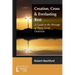 Creation, Cross and Everlasting Rest: A Guide to the Message of Three Great Oratorios