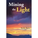 Mining the Light