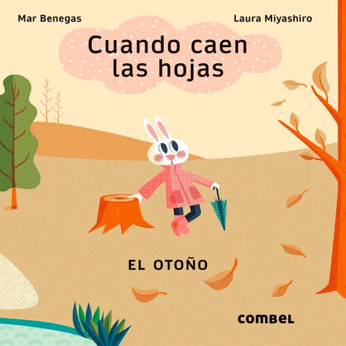 Cuando Caen Las Hojas. El Otoño / When the Leaves Fall. Autumn: Volume 1