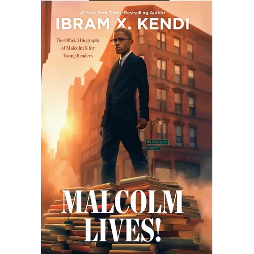 Malcolm Lives!: The Official Biography of Malcolm X for Young Readers