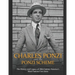 Charles Ponzi and the Ponzi Scheme: The History and Legacy of 20th Century America's Most Famous Con Artist