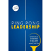 Ping Pong Leadership: 18 Principles to Succeed at Any Table in Business, Sports, and Life