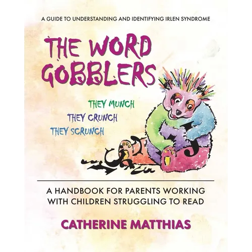 The Word Gobblers: A Handbook for Parents Working with Children Struggling to Read