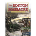The Boston Massacre: An Interactive History Adventure