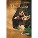 The Archer: Book Two in The Arrow Of Artemis Series
