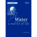 Water: A Matrix of Life