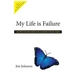 My Life is Failure