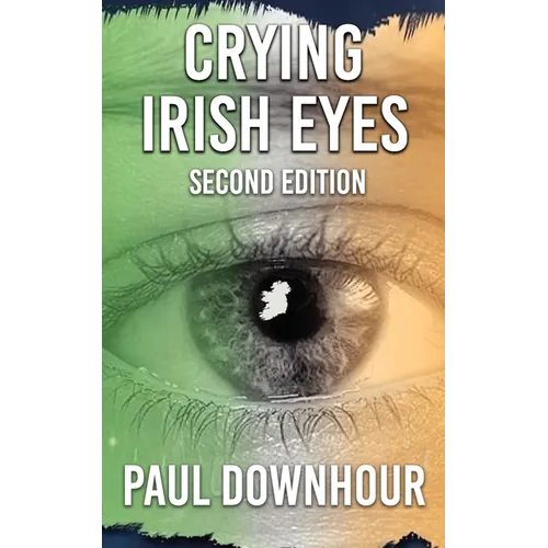 Crying Irish Eyes: Second Edition