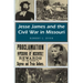 Jesse James and the Civil War in Missouri