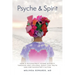 Psyche & Spirit: How a Psychiatrist Found Divinity Through Her Lifelong Quest for Truth and Her Daughter's Autism