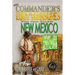 More Commander's Lost Treasures You Can Find In New Mexico: Follow the Clues and Find Your Fortunes!