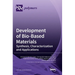 Development of Bio-Based Materials: Synthesis, Characterization and Applications