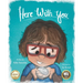 Here With You