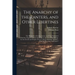 The Anarchy of the Ranters, and Other Libertines: The Hierarchy of the Romanists, and Other Pretended Churches, Equally Refused and Refuted, in a Two-