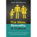 The Bible, Sexuality, and Culture: Raising a Family in a Postmodern and Post-Christian World