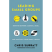 Leading Small Groups: How to Gather, Launch, Lead, and Multiply Your Small Group