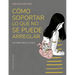 Cómo Soportar Lo Que No Se Puede Arreglar. Un Diario Para El Duelo