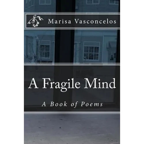 A Fragile Mind: A Book of Poems