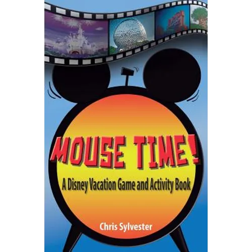 Mouse Time!: A Disney Vacation Game and Activity Book