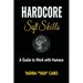 Hardcore Soft Skills: A Guide to Work with Humans